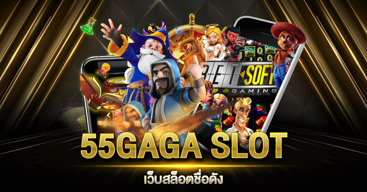 55GAGA SLOT